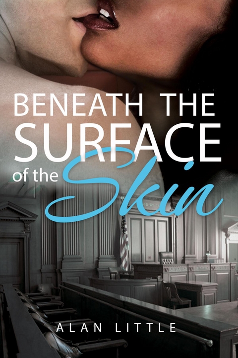 Beneath The Surface of the Skin -  Alan Little