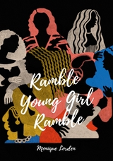Ramble Young Girl Ramble - Monique Lorden