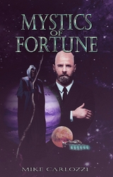 MYSTICS OF FORTUNE -  Mike Carlozzi