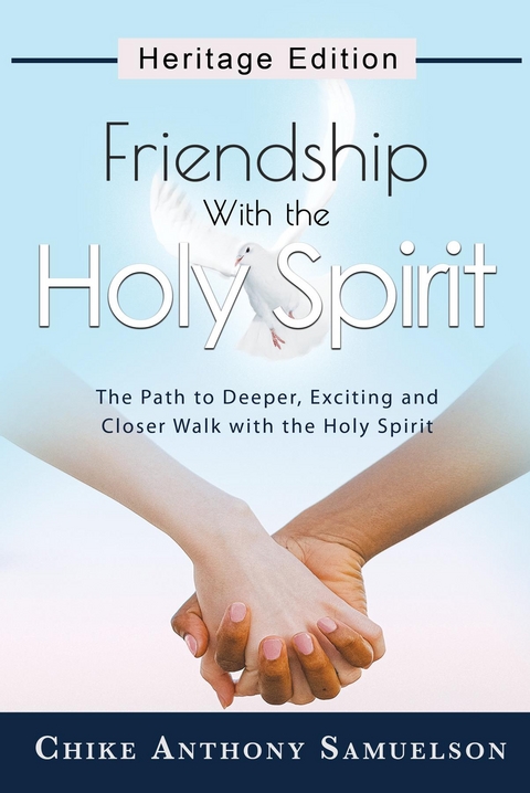 Friendship With the Holy Spirit -  Chike Anthony Samuelson