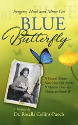 BLUE Butterfly -  Dr. Rosella Collins-Puoch