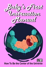 Baby's First Instruction Manual - Jimmy Huston