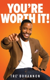 You're Worth It! -  Tre' Bohannon