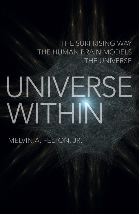 Universe Within -  Melvin  A. Felton