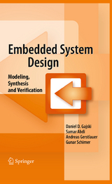 Embedded System Design - Daniel D. Gajski, Samar Abdi, Andreas Gerstlauer, Gunar Schirner