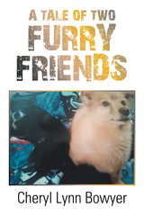 Tale of Two Furry Friends -  Cheryl Lynn Bowyer