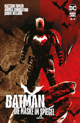 Batman: Die Maske im Spiegel -  Mattson Tomlin