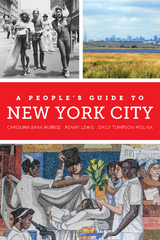 A People's Guide to New York City - Carolina Bank Muñoz, Penny Lewis, Emily Tumpson Molina