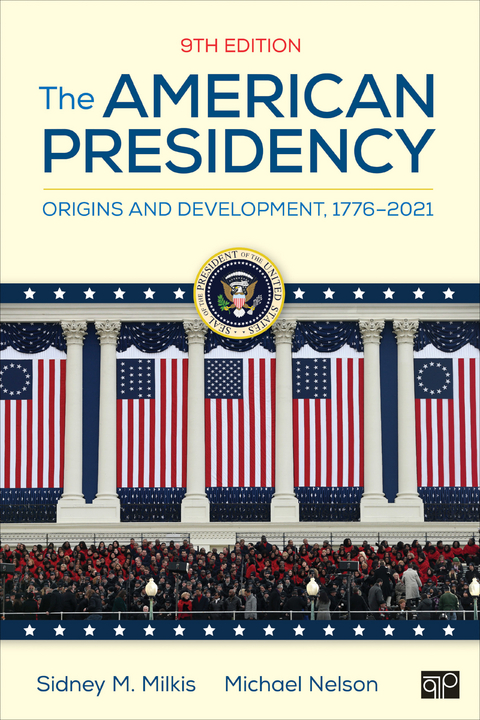 The American Presidency - Sidney M. Milkis, Michael Nelson