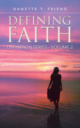 Defining Faith - Nanette T. Friend