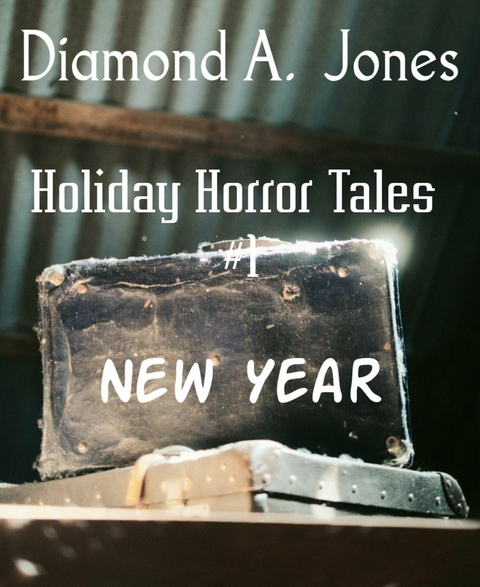 Holiday Horror Tales  #1 - Diamond A. Jones