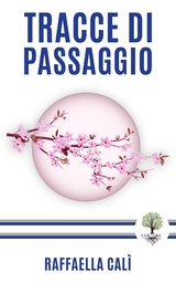 Tracce di Passaggio - Raffaella Calì