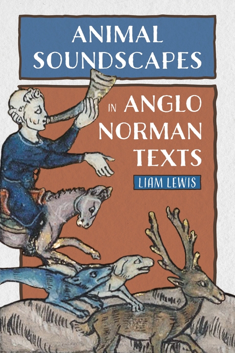 Animal Soundscapes in Anglo-Norman Texts -  Liam Lewis