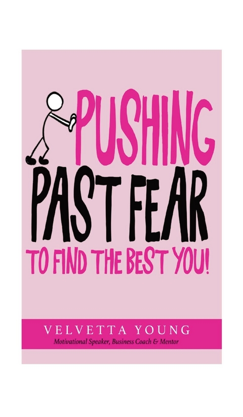 Pushing Past Fear - Velvetta Young