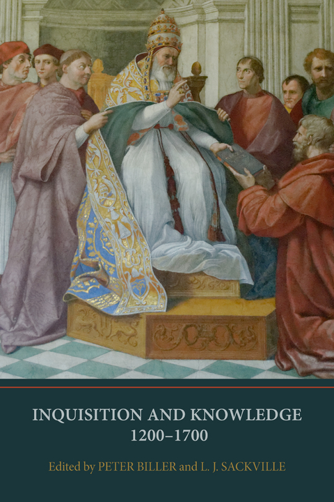 Inquisition and Knowledge, 1200-1700 - 