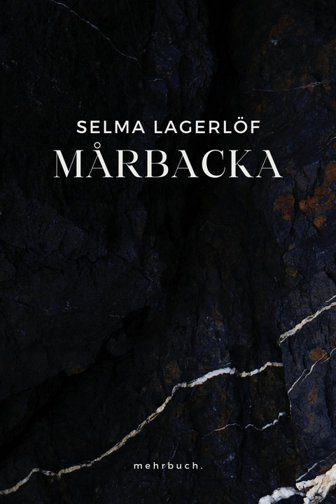 Mårbacka - Selma Lagerlöf