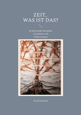 Zeit, was ist das? - Harald Birgfeld