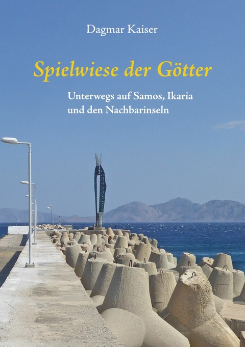 Spielwiese der Götter -  Dagmar Kaiser