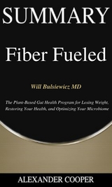 Summary of Fiber Fueled - Alexander Cooper