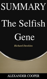 Summary of The Selfish Gene - Alexander Cooper