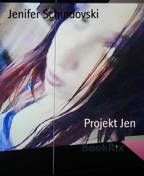 Projekt Jen - Jenifer Schindovski