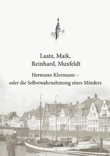 Hermann Kleemann - oder die Selbstwahrnehmung eines Mörders - Tim Laatz, Dominik Maik, Jelle Christian Reinhard, Julian Muxfeldt