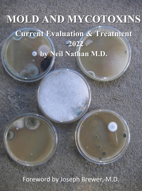 Mold and Mycotoxins: Current Evaluation and Treatment 2022 -  Neil Nathan