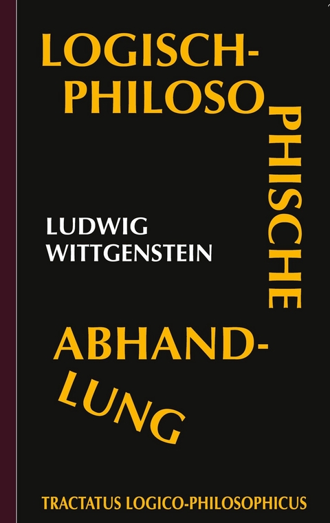 Tractatus logico-philosophicus (Logisch-philosophische Abhandlung) -  Ludwig Wittgenstein