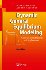 Dynamic General Equilibrium Modeling - Burkhard Heer, Alfred Maussner