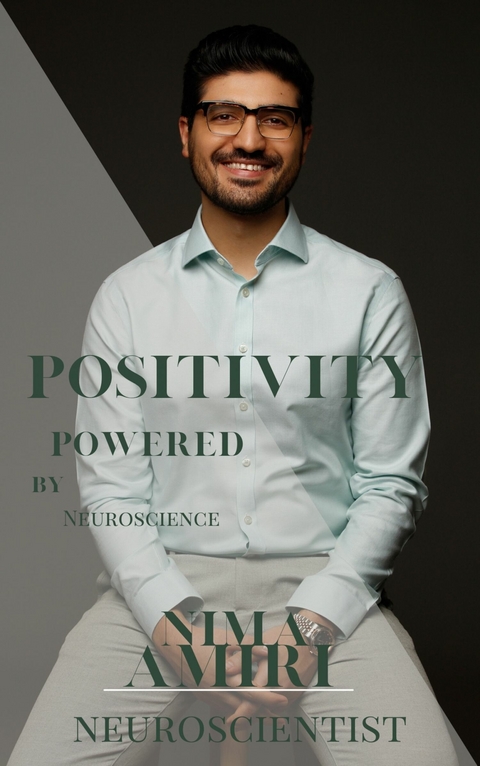 Positivity Powered By Neuroscience -  Nima Amiri