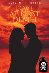 Love at First Death -  Anna M. Leibrand