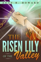 The Risen Lily of the Valley - Auty R. Howard