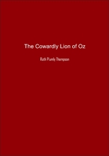 The Cowardly Lion of Oz -  Ruth Thompson