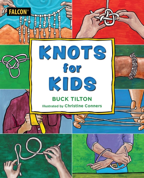 Knots for Kids -  Buck Tilton