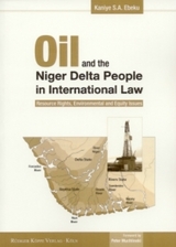 Oil and the Niger Delta People in International Law - Kaniye S.A. Ebeku
