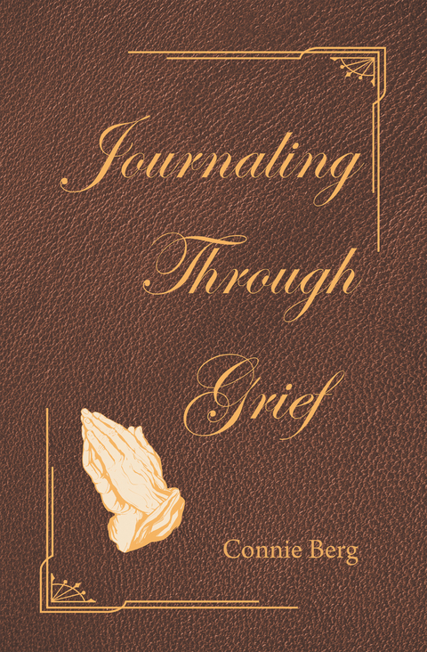 Journaling Through Grief -  Connie Berg