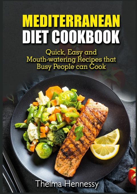 Mediterranean Diet Cookbook - Thelma Hennessy