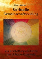 Spirituelle Gemeinschaftsbildung - Franz Weber