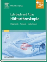 Lehrbuch und Atlas Hüftarthroskopie - 