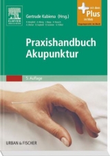 Praxishandbuch Akupunktur - Kubiena, Gertrude