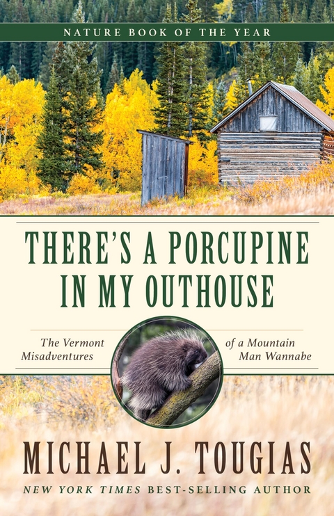 There's a Porcupine in My Outhouse -  Michael J. Tougias