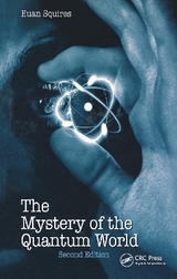 The Mystery of the Quantum World - Squires, Euan J.