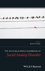 Wiley Blackwell Handbook of Social Anxiety Disorder - 