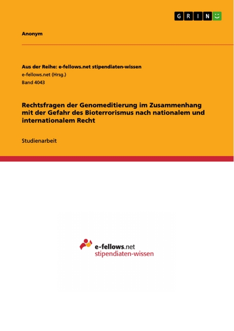 Rechtsfragen der Genomeditierung im Zusammenhang mit der Gefahr des Bioterrorismus nach nationalem und internationalem Recht