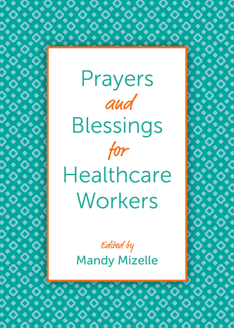 Prayers and Blessings for Healthcare Workers - 