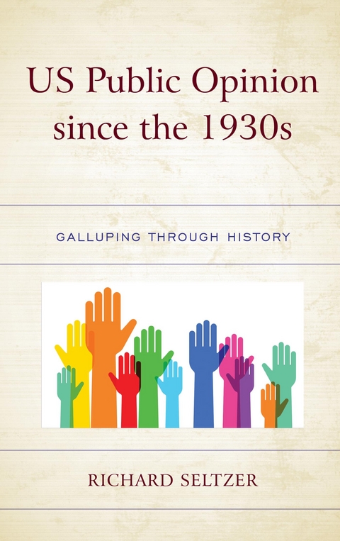 US Public Opinion since the 1930s -  Richard Seltzer