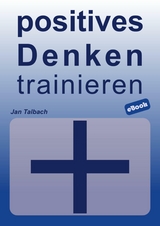 positives Denken trainieren - Jan Talbach