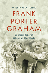 Frank Porter Graham - William A. Link