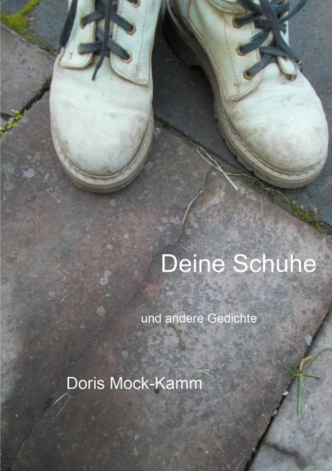 Deine Schuhe - Doris Mock-Kamm