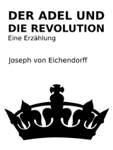 Der Adel und die Revolution - Joseph Von Eichendorff